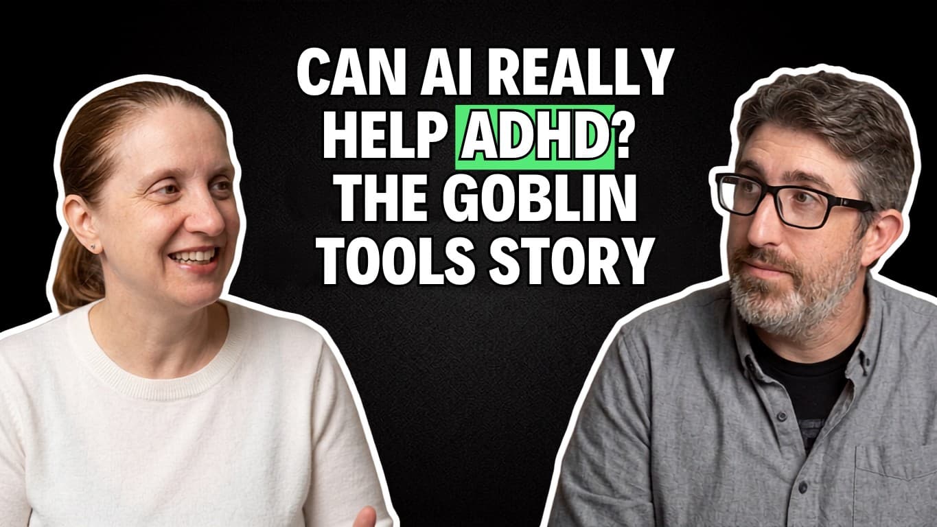 ADHDtime on Air: Can AI Really Help ADHD? The Goblin Tools Story